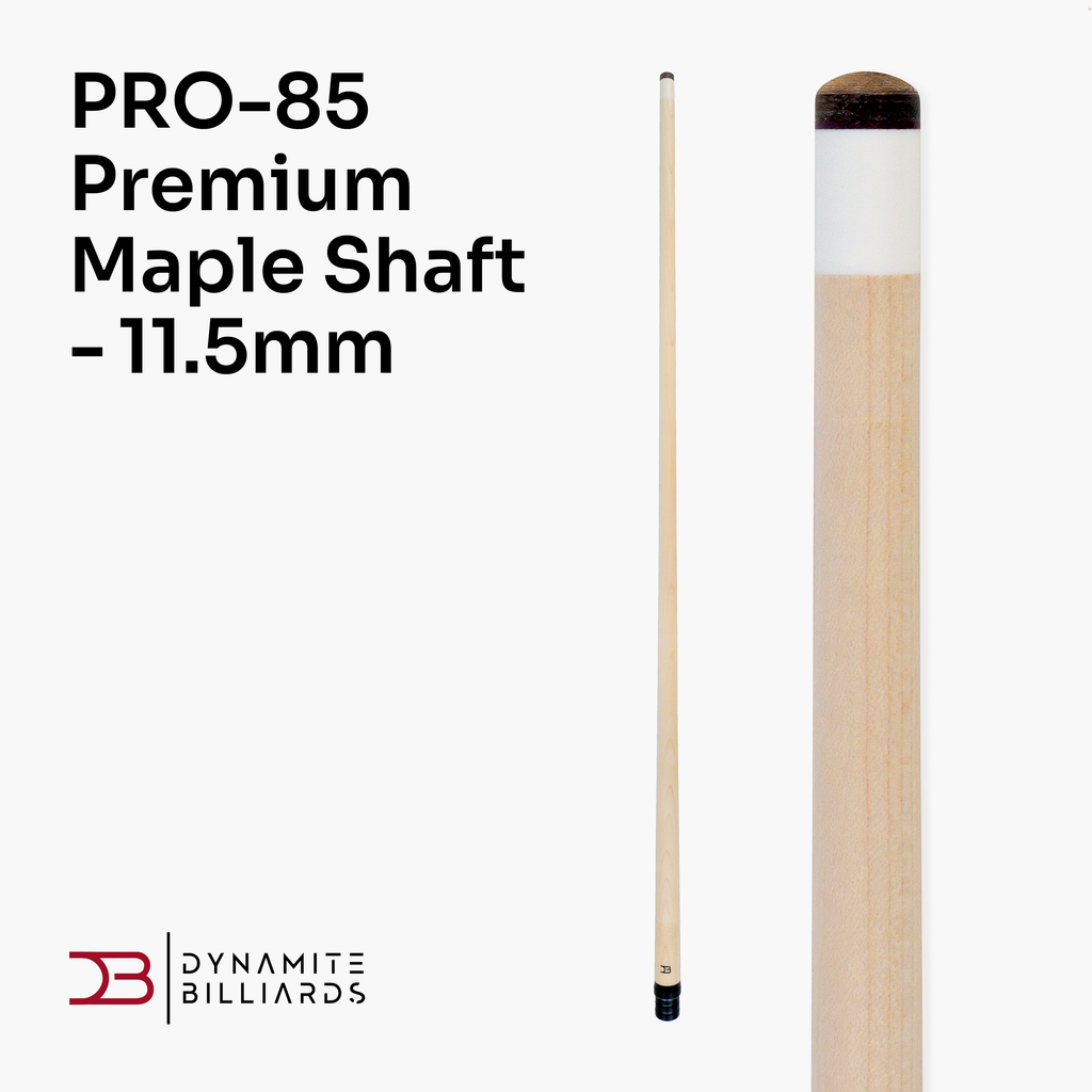 Dynamite Billiards PRO-85 maple shaft - 11.5mm tip