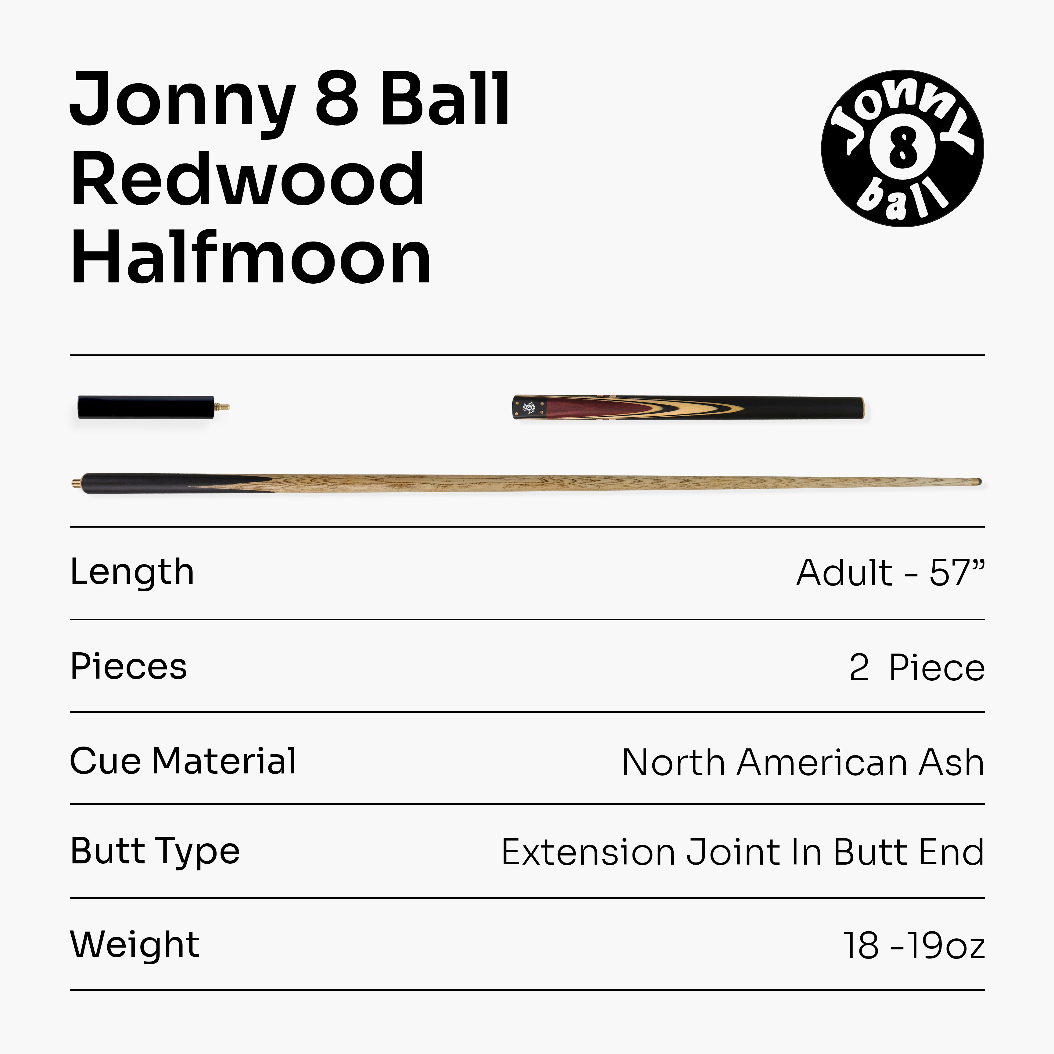Jonny 8 Ball traditional 57-inch 3/4 cue with mini butt